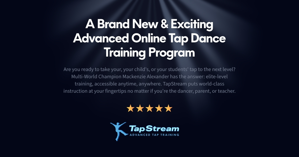 New Advanced Online Tap Dance Training | TapStream